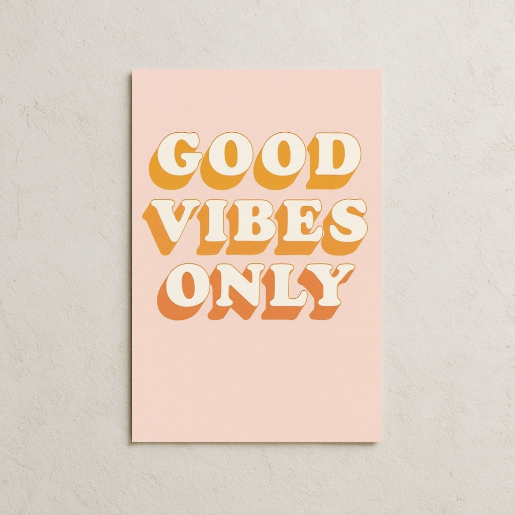 Good Vibes Only Posteri