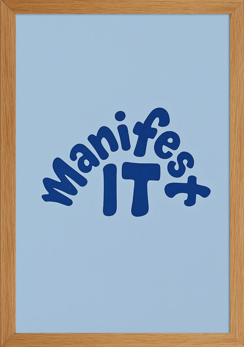 Manifest It Posteri