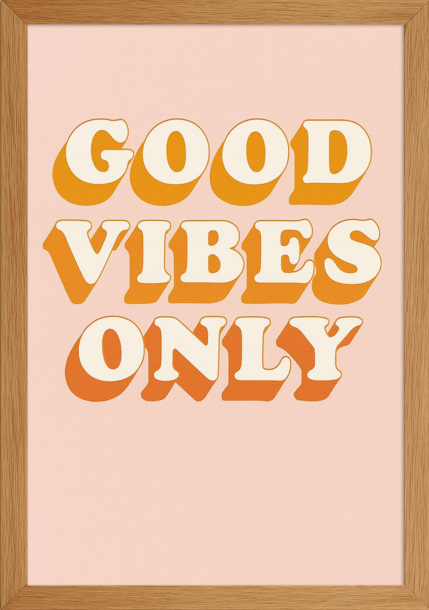 Good Vibes Only Posteri