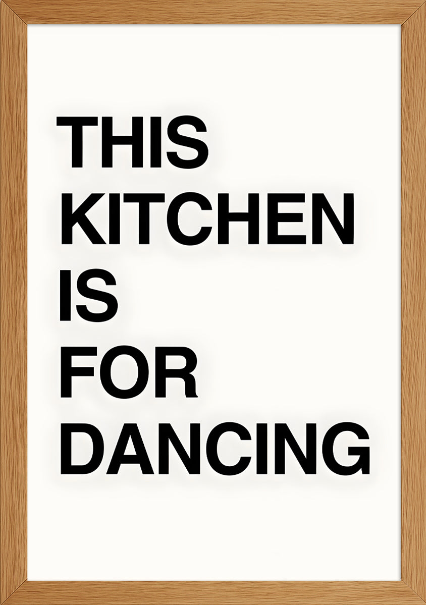 This Kitchen Is For Dancing Posteri