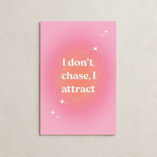 I Don't Chase, I Attract Posteri-1