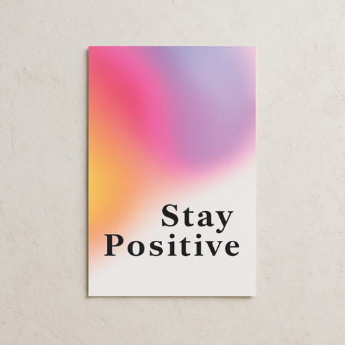 Stay Positive Posteri