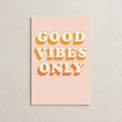 Good Vibes Only Posteri