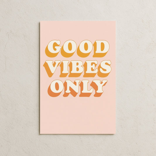 Good Vibes Only Posteri