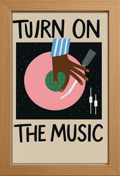 Turn On The Music Posteri