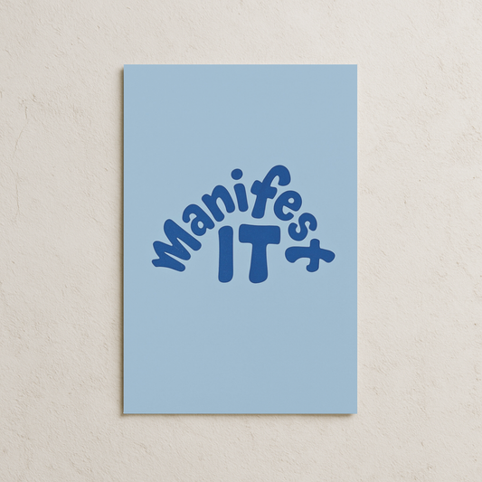 Manifest It Posteri