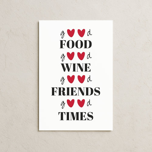 Good Food, Wine, Friends, Times Posteri